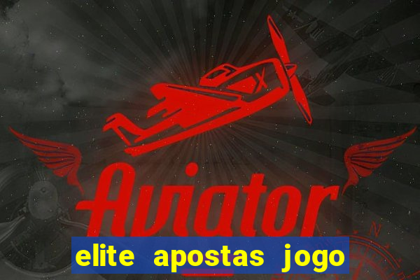 elite apostas jogo do bicho